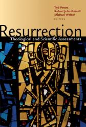  Resurrection: Theological and Scientific Assessments 