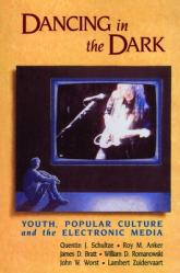  Dancing in the Dark: Youth, Popular Culture, and the Electronic Media 