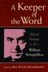  A Keeper of the Word: Selected Writings of William Stringfellow 