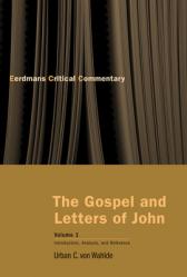  Gospel and Letters of John, Volume 1: Introduction, Analysis, and Reference 