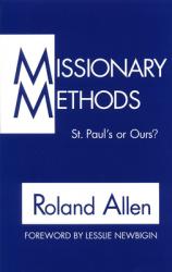  Missionary Methods: St. Paul\'s or Our\'s? 