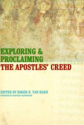  Exploring and Proclaiming the Apostles\' Creed 