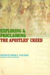  Exploring and Proclaiming the Apostles\' Creed 