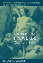  The Book of Proverbs: Chapters 1-15 