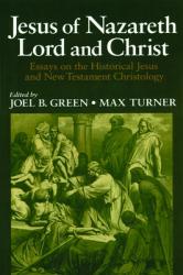  Jesus of Nazareth: Lord and Christ 