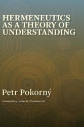  Hermeneutics as a Theory of Understanding 