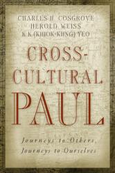  Cross-Cultural Paul: Journeys to Others, Journeys to Ourselves 