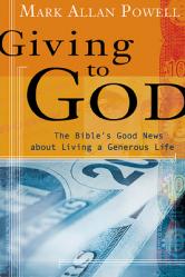  Giving to God: The Bible\'s Good News about Living a Generous Life 