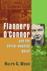  Flannery O\'Connor and the Christ-Haunted South 