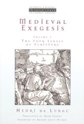  Medieval Exegesis, Vol. 1: The Four Senses of Scripture 