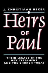  Heirs of Paul: Their Legacy in the New Testament and the Church Today 