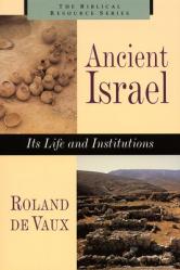  Ancient Israel: Its Life and Instructions 