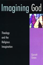  Imagining God: Theology and the Religious Imagination 