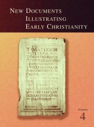  New Documents Illustrating Early Christianity, 4: A Review of Greek Inscriptions and Papyri Published in 1979 