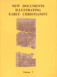  New Documents Illustrating Early Christianity, 7: A Review of the Greek Inscriptions and Papyri Published in 1982-83 