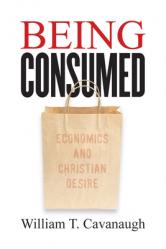  Being Consumed: Economics and Christian Desire 