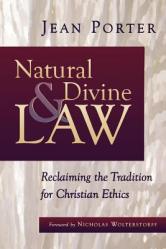  Natural and Divine Law: Reclaiming the Tradition for Christian Ethics 