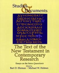  The Text of the New Testament in Contemporary Research: Essays on the Status Quaestionis 