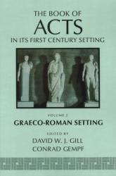  The Book of Acts in Its Graeco-Roman Setting 