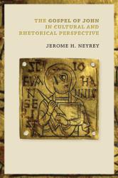  Gospel of John in Cultural and Rhetorical Perspective 