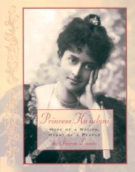  Princess Ka\'iulani: Hope of a Nation, Heart of a People 