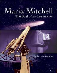  Maria Mitchell: The Soul of an Astonomer 