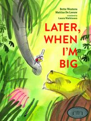  Later, When I\'m Big 
