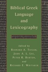  Biblical Greek Language and Lexicography: Essays in Honor of Frederick W. Danker 