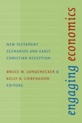  Engaging Economics: New Testament Scenarios and Early Christian Reception 