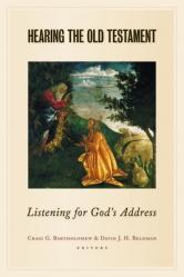  Hearing the Old Testament: Listening for God\'s Address 