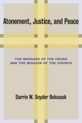  Atonement, Justice, and Peace: The Message of the Cross and the Mission of the Church 