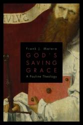  God\'s Saving Grace: A Pauline Theology 