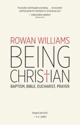  Being Christian: Baptism, Bible, Eucharist, Prayer 