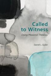  Called to Witness: Doing Missional Theology 
