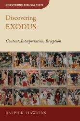  Discovering Exodus: Content, Interpretation, Reception 