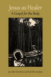  Jesus as Healer: A Gospel for the Body 