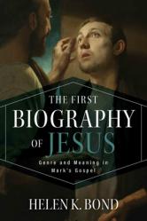  The First Biography of Jesus: Genre and Meaning in Mark\'s Gospel 