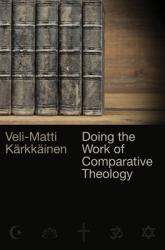  Doing the Work of Comparative Theology: A Primer for Christians 