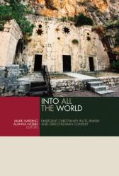  Into All the World: Emergent Christianity in Its Jewish and Greco-Roman Context 