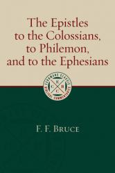  The Epistles to the Colossians, to Philemon, and to the Ephesians 