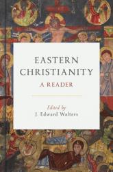  Eastern Christianity: A Reader 