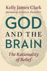  God and the Brain: The Rationality of Belief 