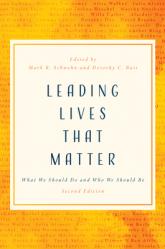  Leading Lives That Matter: What We Should Do and Who We Should Be, 2nd Ed. 