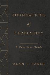  Foundations of Chaplaincy: A Practical Guide 