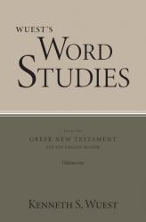  Wuest\'s Word Studies from the Greek New Testament for the English Reader, vol. 1 