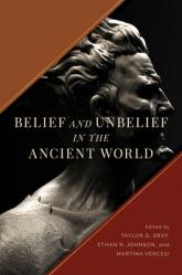  Belief and Unbelief in the Ancient World 