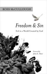  Freedom and Sin: Evil in a World Created by God 