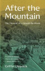 After the Mountain: The Memoir of a Would-Be Monk 
