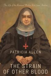 The Strain of Other Blood: The Life of the Reverend Mother Ruth from Harlem 