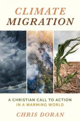  Climate Migration: A Christian Call to Action in a Warming World 
